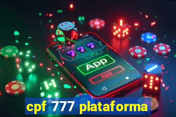 cpf 777 plataforma